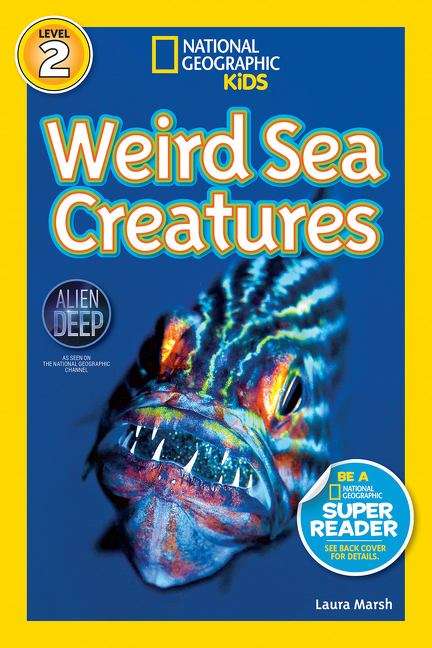 Book cover of Weird Sea Creatures (National Geographic Kids Readers: Level 2)