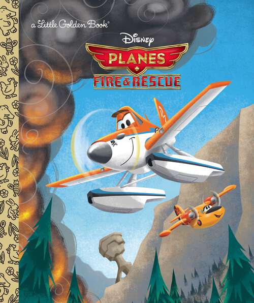 Book cover of Planes: Fire & Rescue (Little Golden Book)