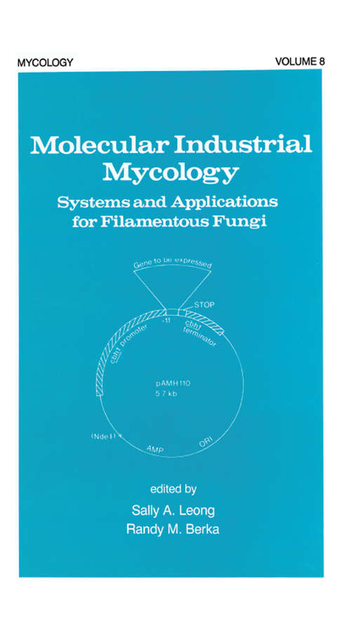 Book cover of Molecular Industrial Mycology: Systems and Applications for Filamentous Fungi (Mycology Ser. #8)