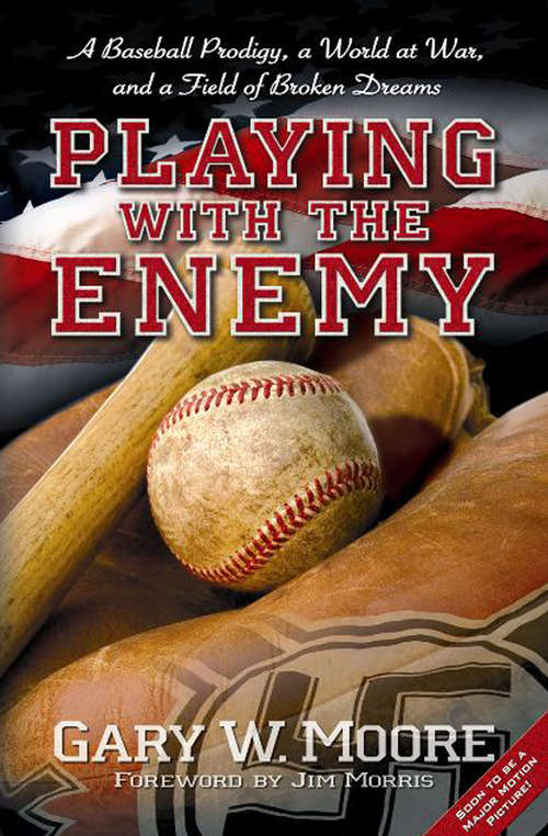 Book cover of Playing with the Enemy: A Baseball Prodigy, a World at War, and a Field of Broken Dreams