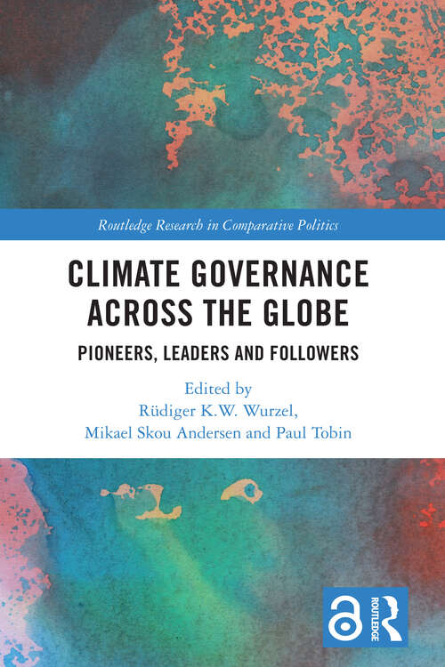 Book cover of Climate Governance across the Globe: Pioneers, Leaders and Followers (Routledge Research in Comparative Politics)