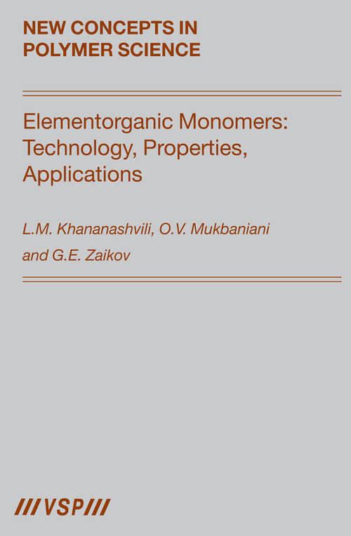 Book cover of Elementorganic Monomers: Technology, Properties, Applications (1)