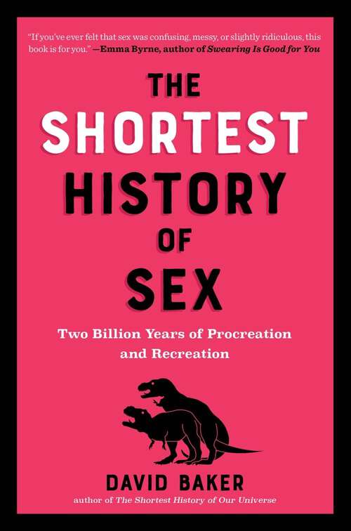 Book cover of The Shortest History of Sex: Two Billion Years Of Procreation And Recreation (Shortest History #0)