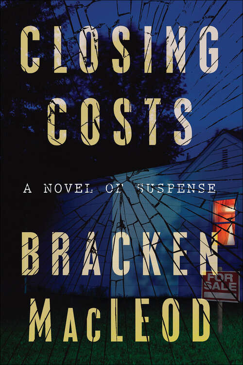 Book cover of Closing Costs: A Novel of Suspense