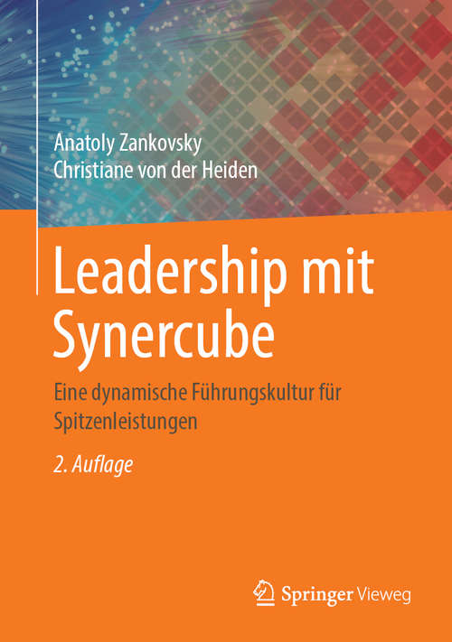 Book cover of Leadership mit Synercube: Eine Dynamische Führungskultur Für Spitzenleistungen