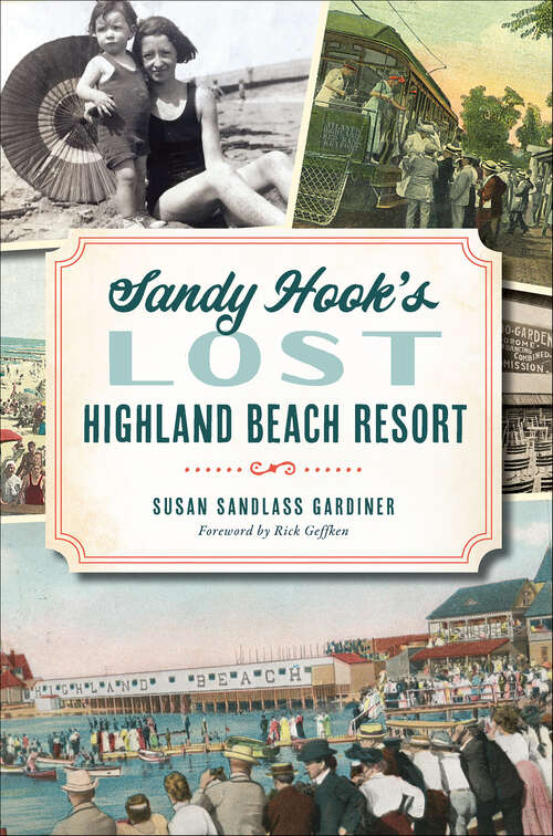 Book cover of Sandy Hook's Lost Highland Beach Resort (Landmarks)