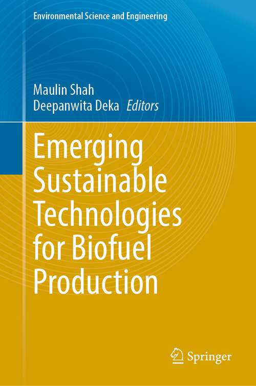 Book cover of Emerging Sustainable Technologies for Biofuel Production (2024) (Environmental Science and Engineering)