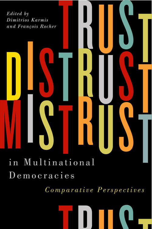 Book cover of Trust, Distrust, and Mistrust in Multinational Democracies: Comparative Perspectives (Democracy, Diversity, and Citizen Engagement Series #4)