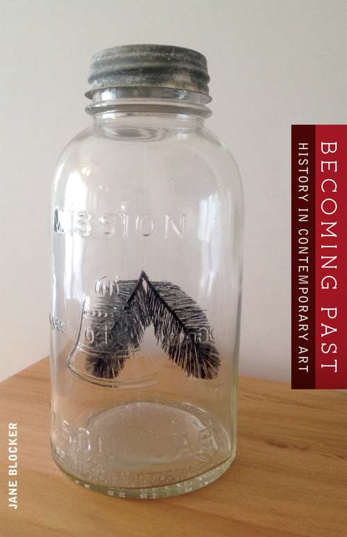 Book cover of Becoming Past: History in Contemporary Art