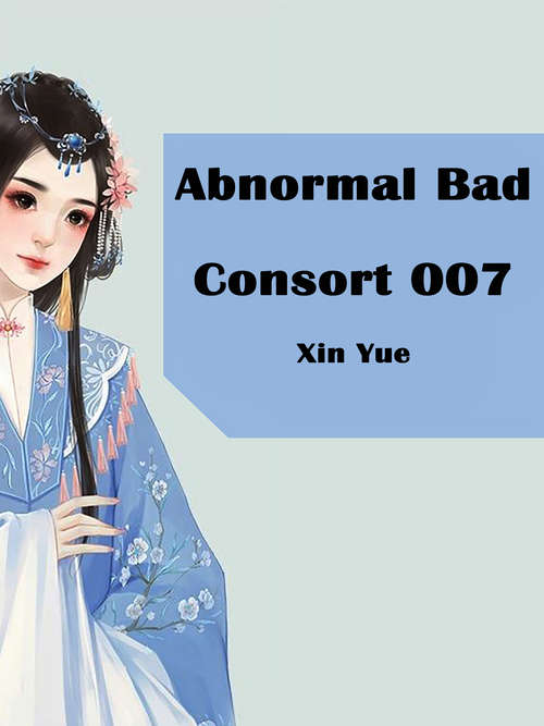 Book cover of Abnormal Bad Consort 007: Volume 1 (Volume 1 #1)