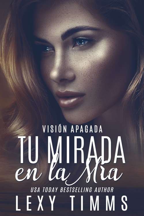 Book cover of Tu Mirada en la Mía: Libro 3 de la serie "Visión Apagada" (Visión Apagada #3)