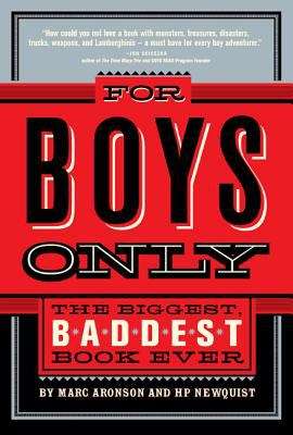 Book cover of For Boys Only: The Biggest, Baddest Book Ever