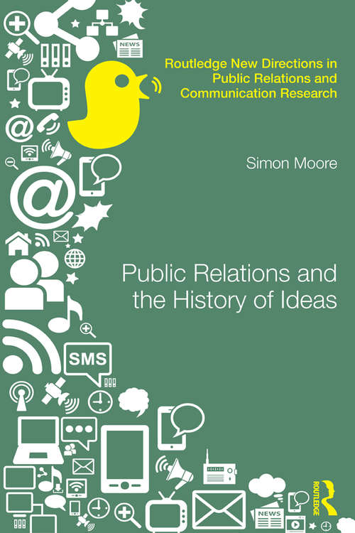 Book cover of Public Relations and the History of Ideas (Routledge New Directions in Public Relations & Communication Research)