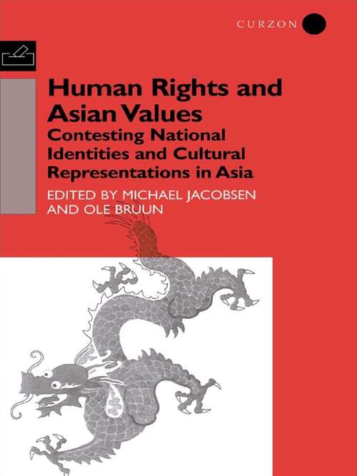 Book cover of Human Rights and Asian Values: Contesting National Identities and Cultural Representations in Asia