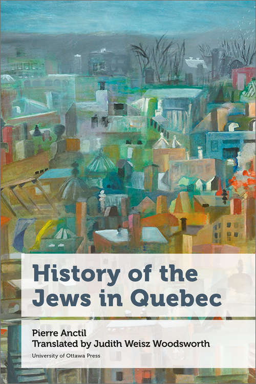 Book cover of History of the Jews in Quebec (Canadian Studies)