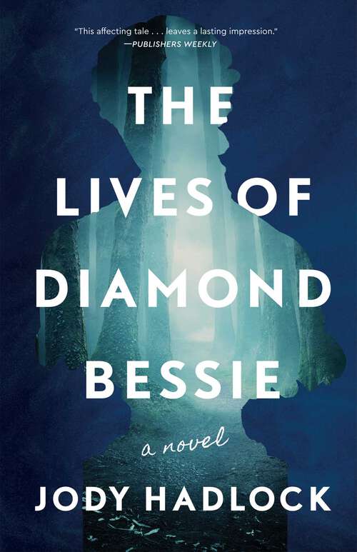 Book cover of The Lives of Diamond Bessie: A Novel