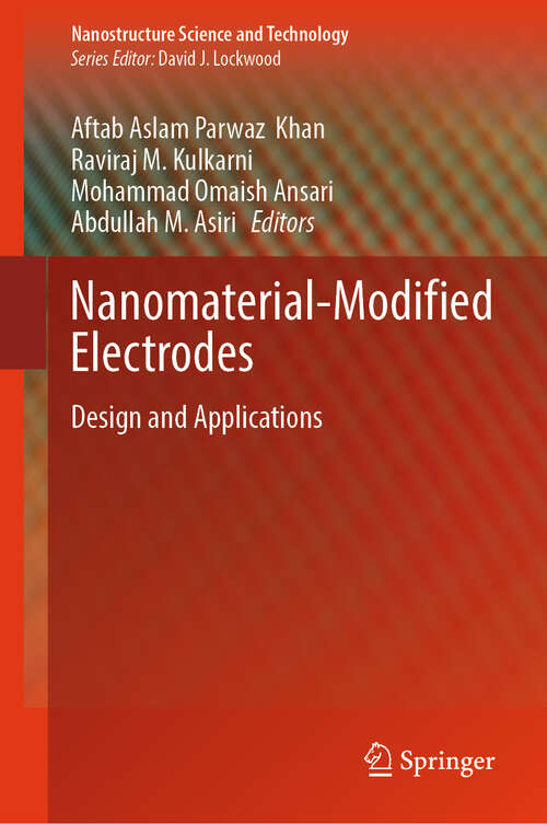 Book cover of Nanomaterial-Modified Electrodes: Design and Applications (2024) (Nanostructure Science and Technology)