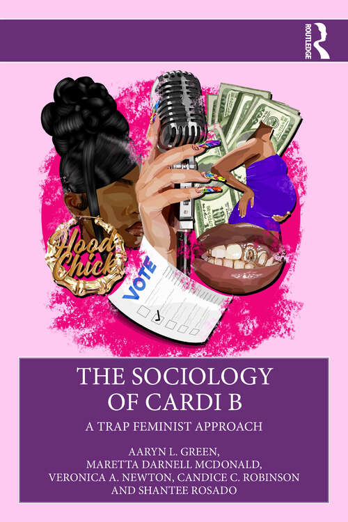 Book cover of The Sociology of Cardi B: A Trap Feminist Approach