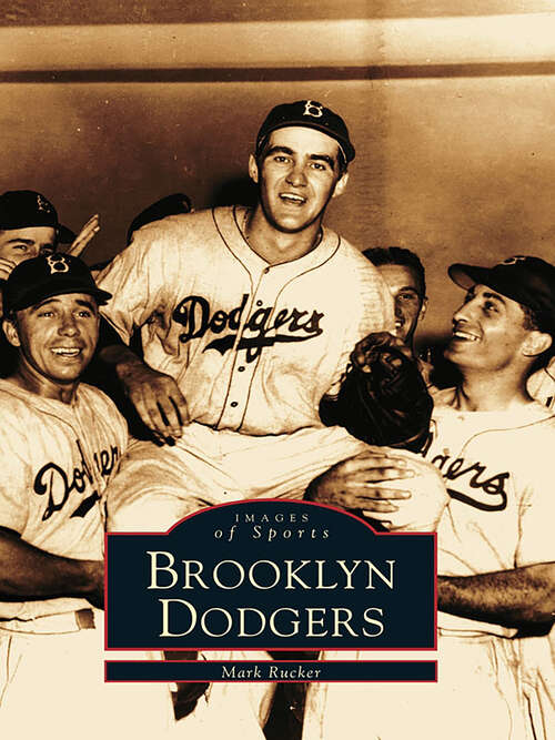 Book cover of Brooklyn Dodgers (Images of Sports)