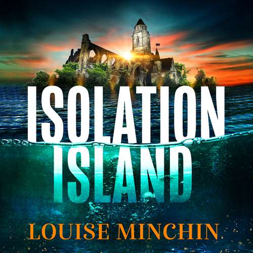 Book cover of Isolation Island: The gripping debut thriller with a brilliant twist