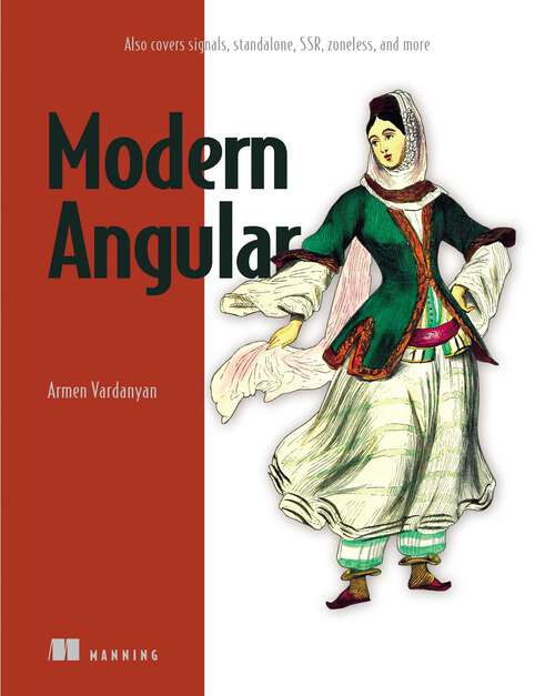 Book cover of Modern Angular: Also covers signals, standalone, SSR, zoneless, and more