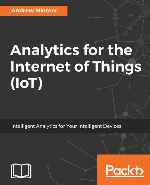 Book cover of Analytics for the Internet of Things (IoT)