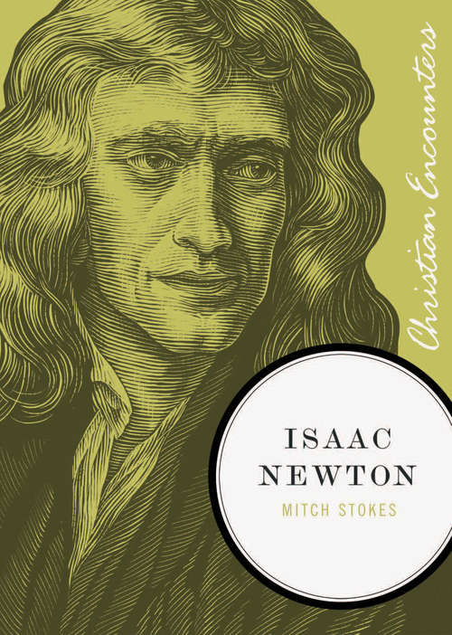 Book cover of Isaac Newton (Christian Encounters Series)
