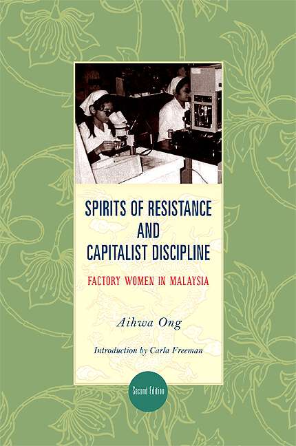 Book cover of Spirits of Resistance and Capitalist Discipline, Second Edition: Factory Women in Malaysia (2) (SUNY series in the Anthropology of Work)