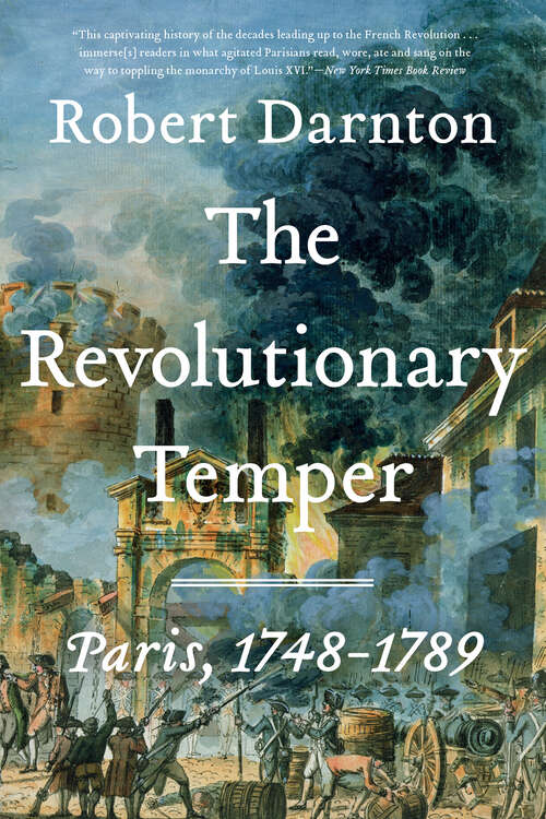 Book cover of The Revolutionary Temper: Paris, 1748-1789