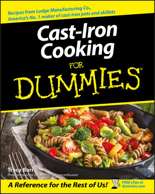 Book cover of Cast Iron Cooking For Dummies (For Dummies Ser.)