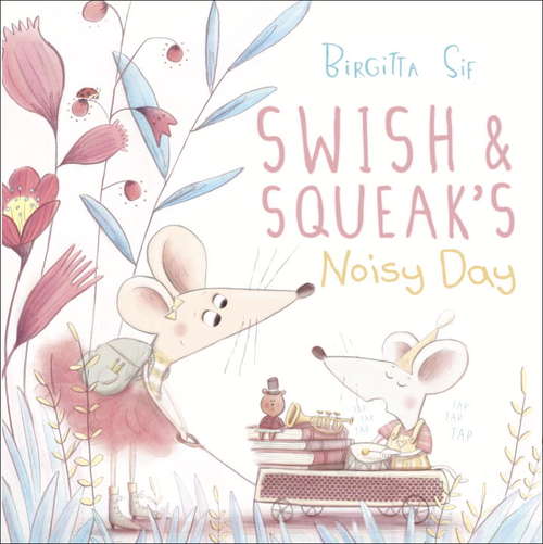 Book cover of Swish and Squeak's Noisy Day