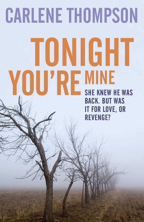 Book cover of Tonight You're Mine: A Novel Of Psychological Suspense