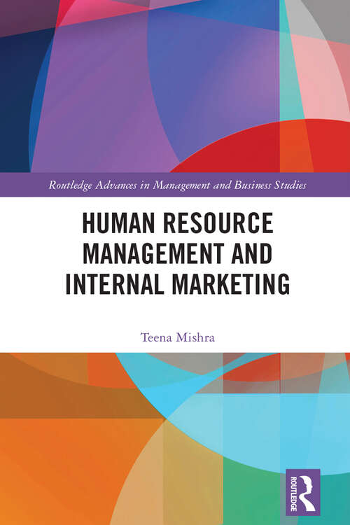 Book cover of Human Resource Management and Internal Marketing (Routledge Advances in Management and Business Studies)
