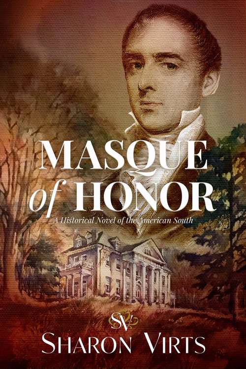 Book cover of Masque of Honor: A Historical Novel of the American South