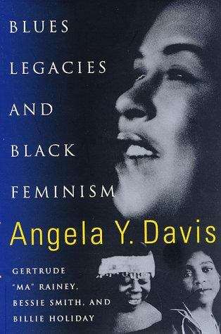 Book cover of Blues Legacies and Black Feminism: Gertrude "Ma" Rainey, Bessie Smith, and Billie Holiday