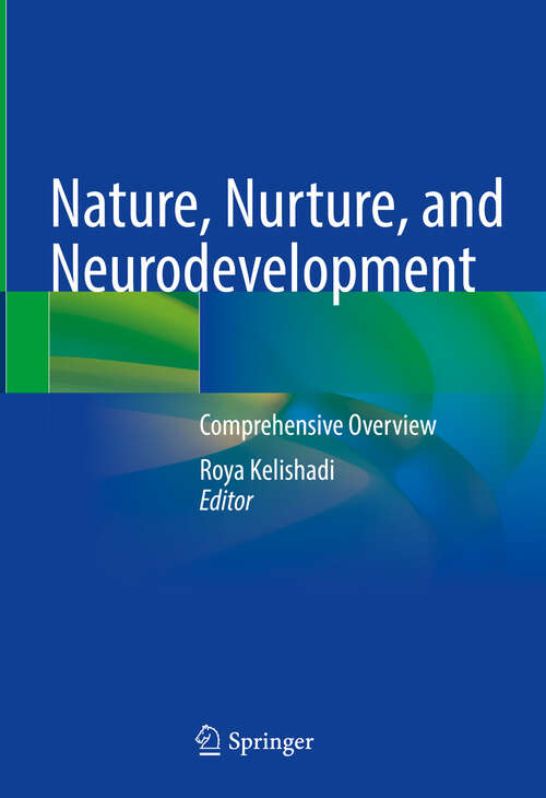 Book cover of Nature, Nurture, and Neurodevelopment: Comprehensive Overview