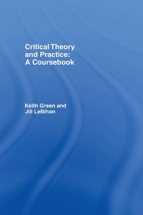 Book cover of Critical Theory and Practice: A Coursebook