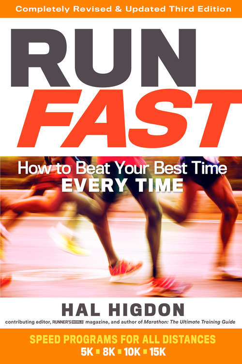 Book cover of Run Fast: How to Beat Your Best Time Every Time (Lyons Press Series)