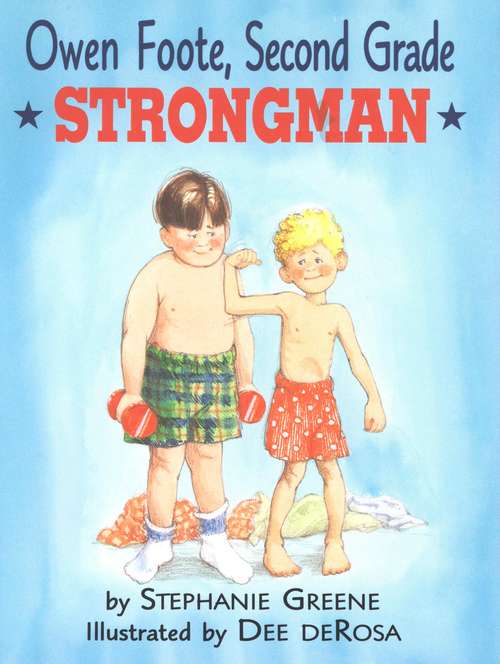 Book cover of Owen Foote, Second Grade Strongman