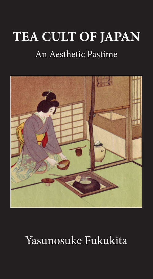 Book cover of Tea Cult Of Japan: An Aesthetic Pastime (Third)