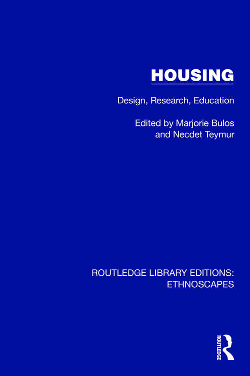 Book cover of Housing: Design, Research, Education (Routledge Library Editions: Ethnoscapes)