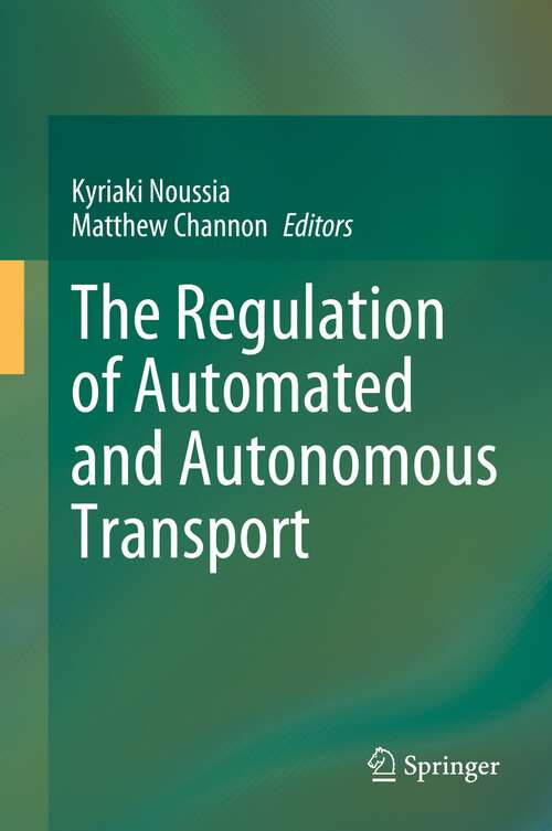 Book cover of The Regulation of Automated and Autonomous Transport (1st ed. 2023)