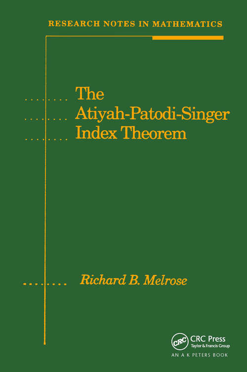 Book cover of The Atiyah-Patodi-Singer Index Theorem (1) (Research Notes in Mathematics)