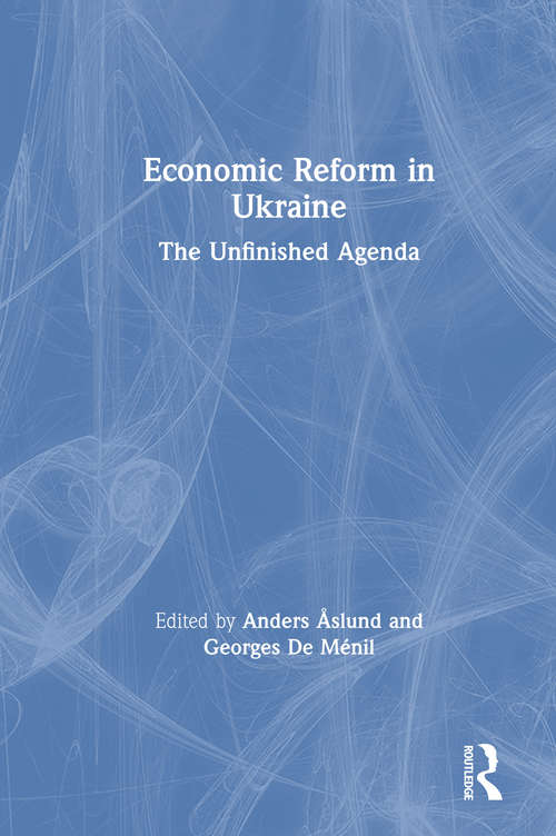 Book cover of Economic Reform in Ukraine: The Unfinished Agenda