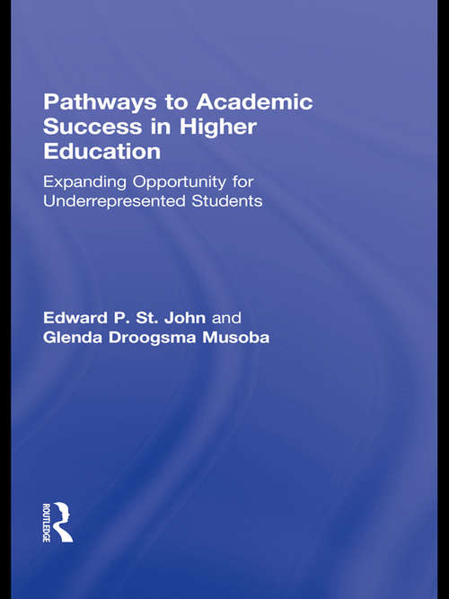 Book cover of Pathways to Academic Success in Higher Education: Expanding Opportunity for Underrepresented Students