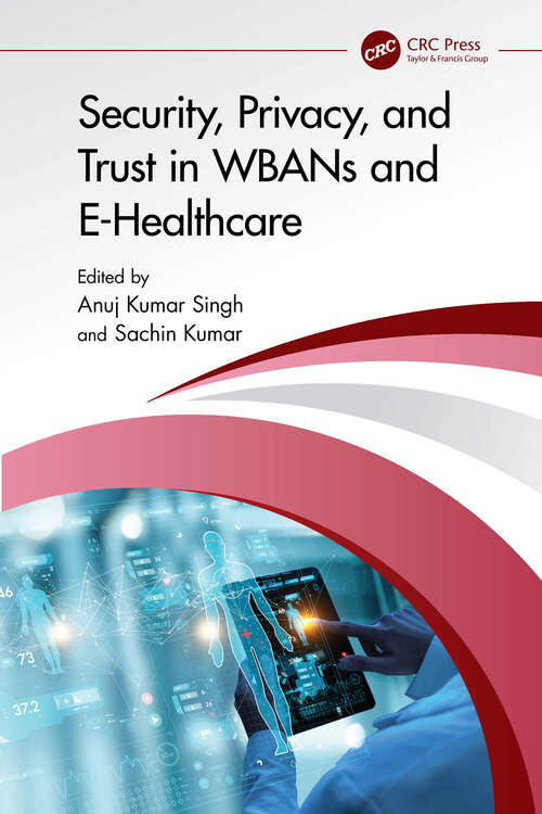 Book cover of Security, Privacy, and Trust in WBANs and E-Healthcare