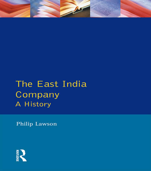 Book cover of East India Company , The: A History (Studies In Modern History)