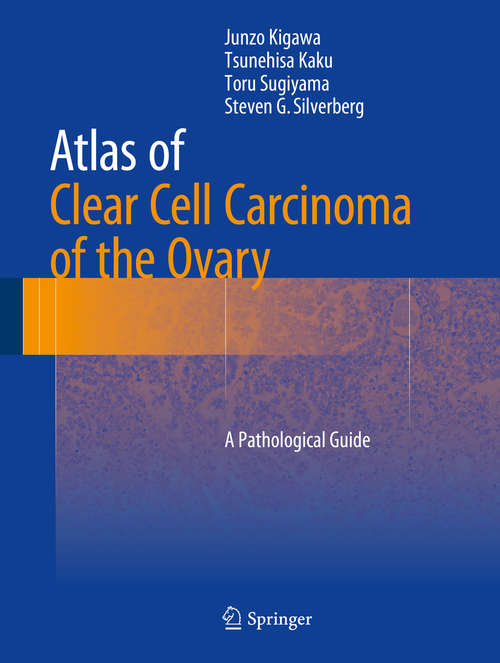 Book cover of Atlas of Clear Cell Carcinoma of the Ovary: A Pathological Guide