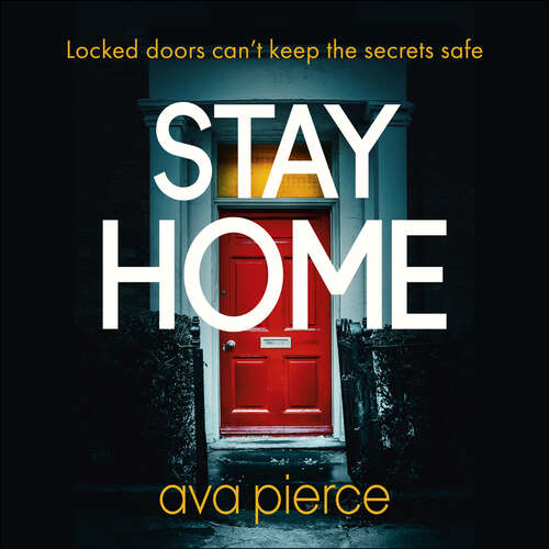 Book cover of Stay Home: The gripping lockdown thriller about staying alert and staying alive