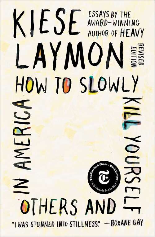 Book cover of How to Slowly Kill Yourself and Others in America: Essays